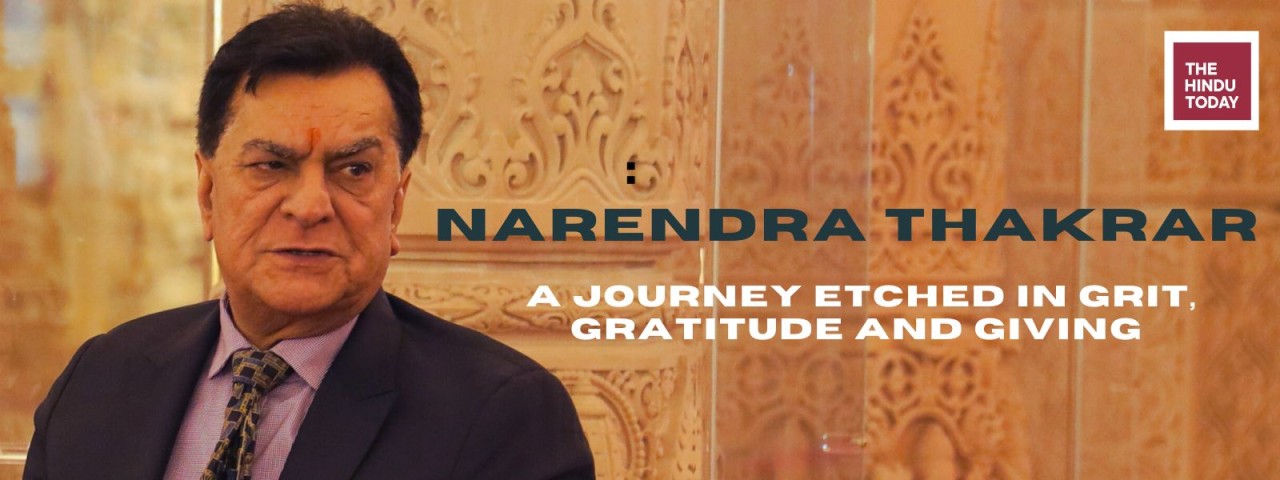 Narendra Thakrar: A Journey Etched in Grit, Gratitude and Giving