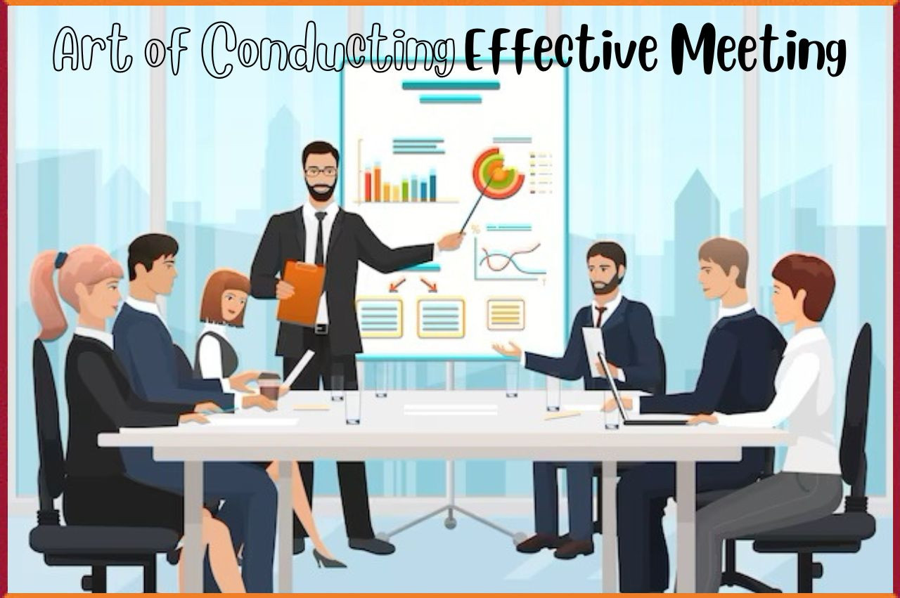 The Art of Conducting Effective Meetings